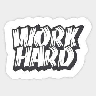 work hard motivational quotes Sticker